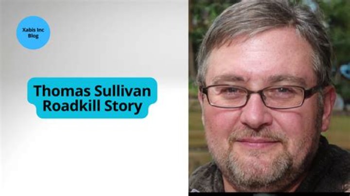 Thomas Sullivan Roadkill: A Deep Dive Into The Life And Legacy