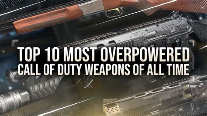 Top 10 most overpowered Call of Duty weapons of all time