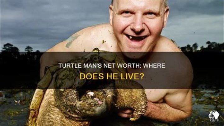 Turtle Man Net Worth 2024