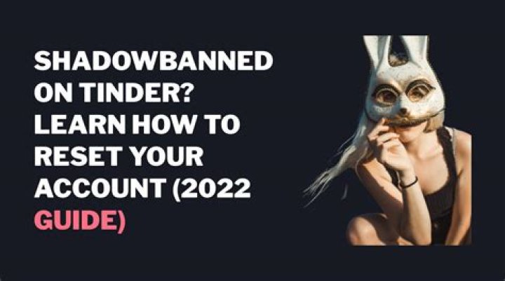Understanding Shadow Ban On Tinder: What You Need To Know