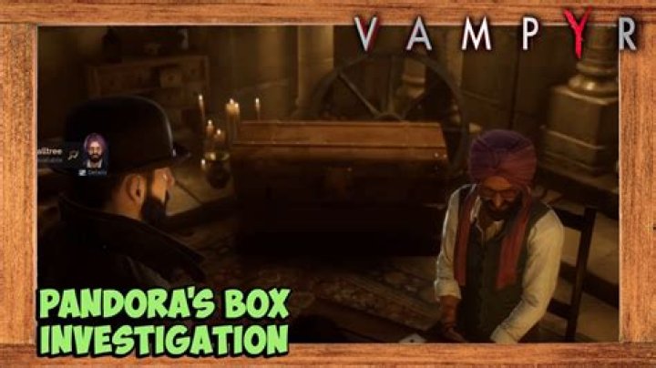 Vampyr: Pandora’s Box Investigation Guide