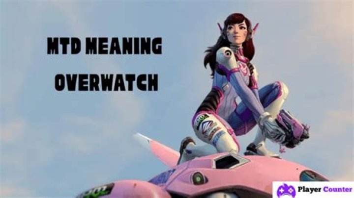 What Does MTD Mean in Overwatch?