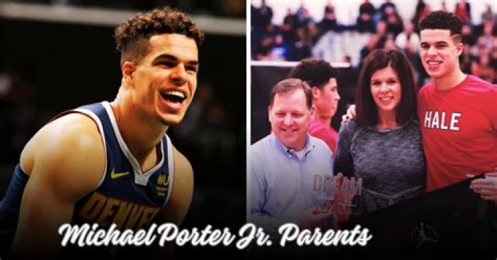 Who are Michael Porter Jr Parents?
