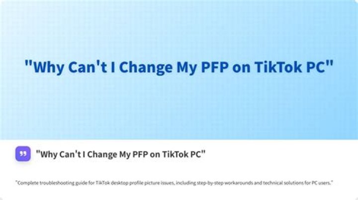 Why can’t I change my PFP on TikTok?