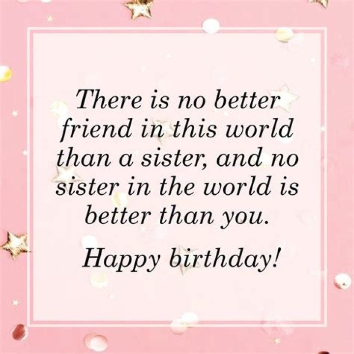 Wishing A Birthday To Sister: Heartfelt Messages And Ideas